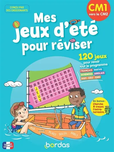 Mes jeux d'été pour réviser, CM1 vers le CM2 : 120 jeux pour revoir tout le programme
