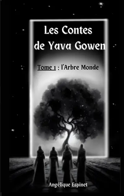 Les contes de Yava Gowen : Tome 1 l'Arbre Monde