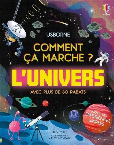 L'Univers : comment ça marche ? : avec plus de 60 rabats