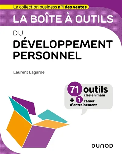 La boîte à outils du développement personnel : 71 outils clés en main + 1 cahier d'entraînement