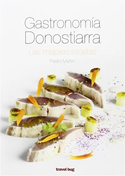 Gastronomia donostiarra : las mejores recetas