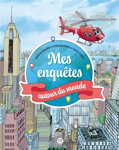 Mes enquêtes autour du monde