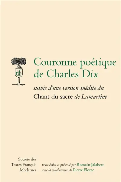 Couronne poétique de Charles Dix. Le chant du sacre