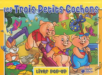 Les trois petits cochons : livre pop-up
