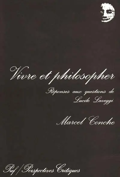 Vivre et philosopher : réponses aux questions de Lucile Laveggi