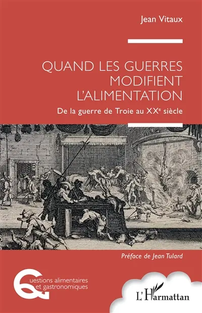 Quand les guerres modifient l'alimentation : de la guerre de Troie au XXe siècle