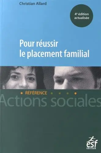 Pour réussir le placement familial