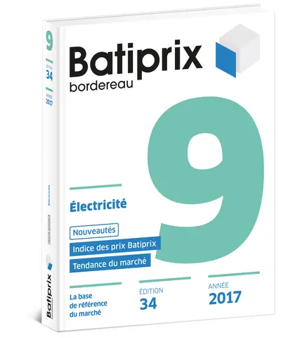 Batiprix 2017 : bordereau. Vol. 9. Electricité