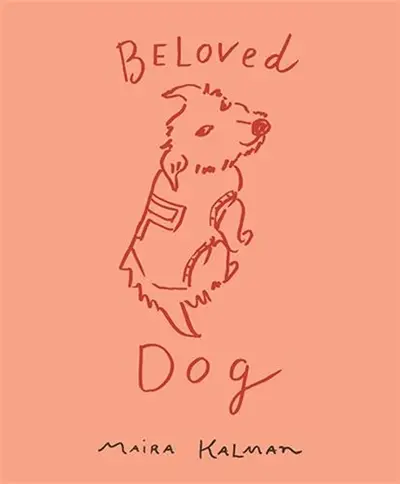 Maira Kalman Beloved Dog