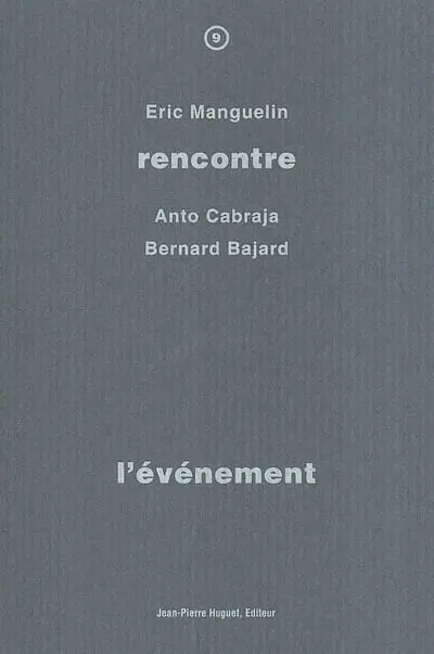 L'événement : rencontre avec Anto Cabraja, Bernard Bajard