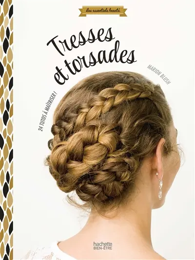 Tresses et torsades : 24 tutos à maîtriser !