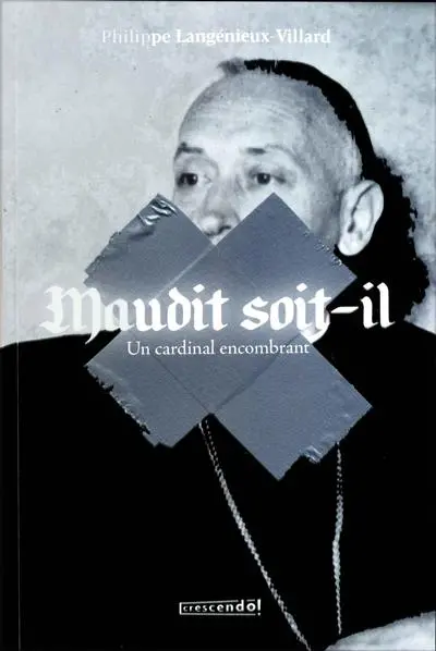 Maudit soit-il : Un cardinal encombrant