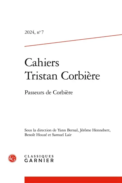 Cahiers Tristan Corbière, n° 7. Passeurs de Corbière