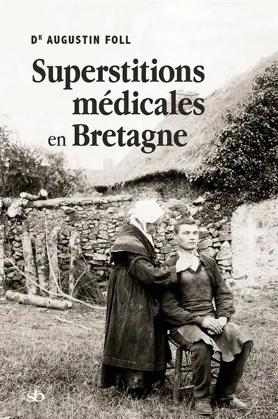 Superstitions médicales en Bretagne