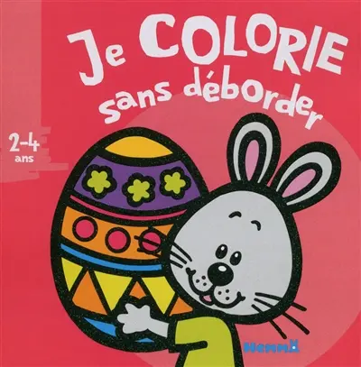Je colorie sans déborder, 2-4 ans