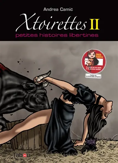 Xtoirettes : petites histoires libertines. Vol. 2