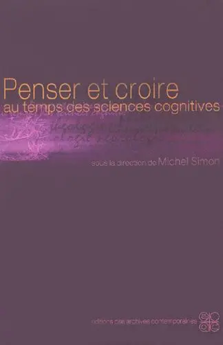Penser et croire au temps des sciences cognitives
