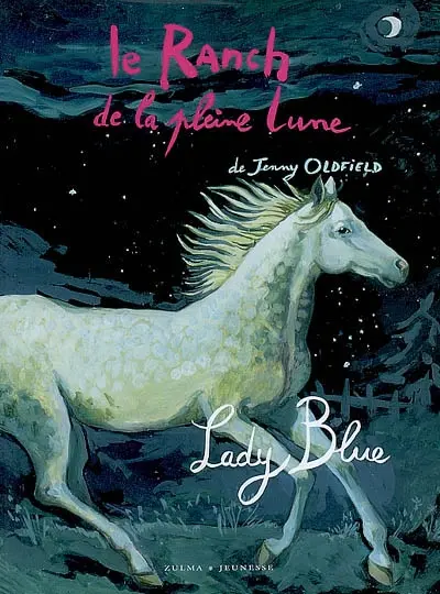 Le ranch de la Pleine Lune. Lady Blue