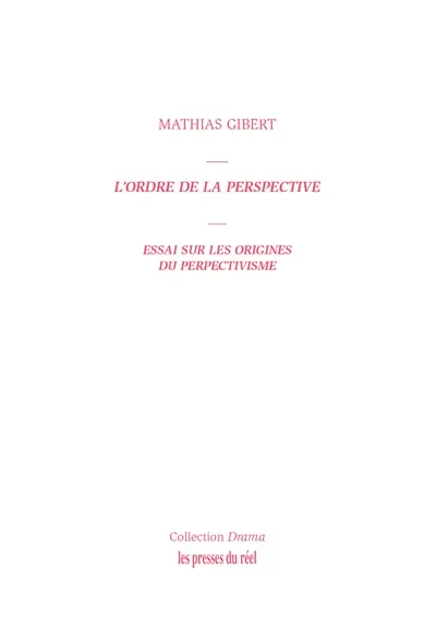 L'ordre de la perspective : essai sur les origines du perspectivisme