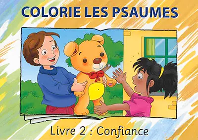 Colorie les Psaumes. Vol. 2. Confiance