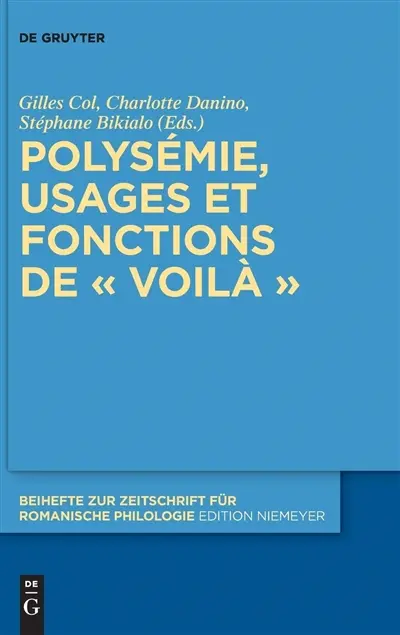 Polysémie, usages et fonctions de "voilà"