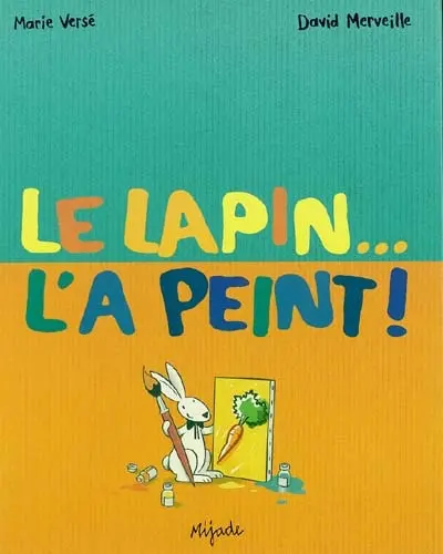 Le lapin... l'a peint !