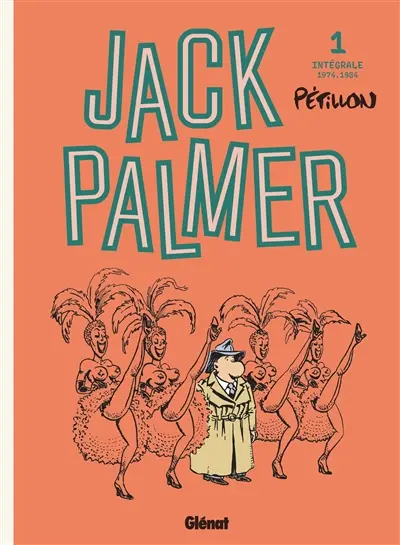Jack Palmer : intégrale. Vol. 1. 1974-1984