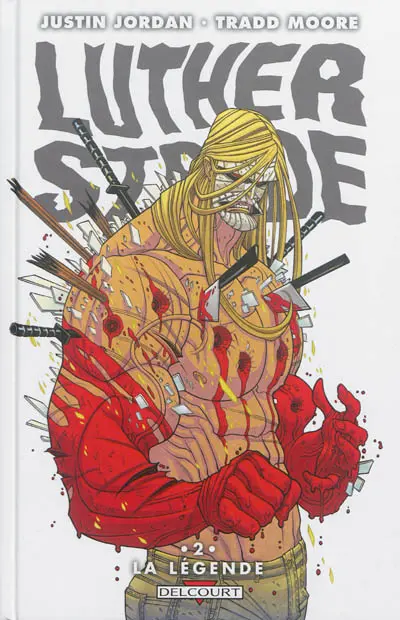 Luther Strode. Vol. 2. La légende