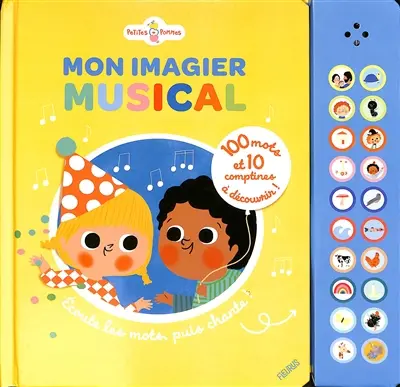 Mon imagier musical : 100 mots et 10 comptines à découvrir ! : écoute les mots puis chante !