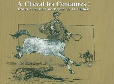A cheval les Centaures !