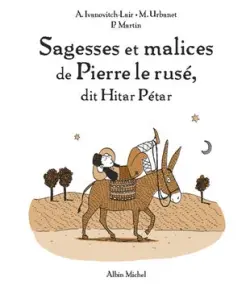 Sagesses et malices de Pierre le Rusé, dit Hitar Petar