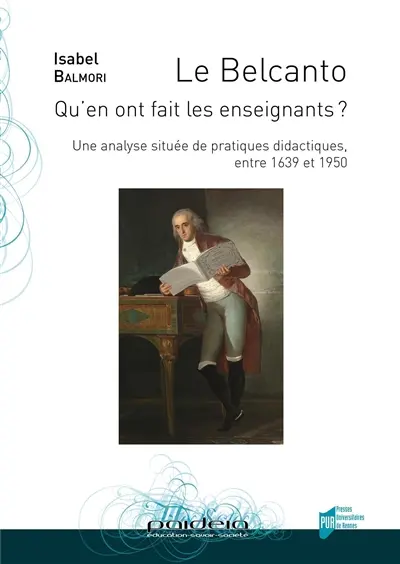 Le belcanto : qu'en ont fait les enseignants ? : une analyse située de pratiques didactiques, entre 1639 et 1950