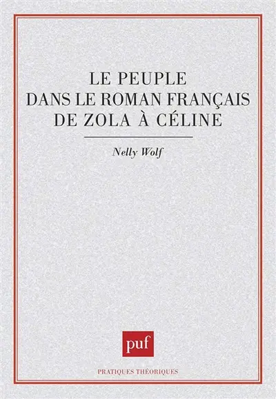 Le Peuple dans le roman français de Zola à Céline