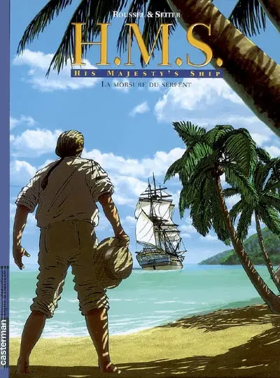 HMS : His Majesty's Ship. Vol. 3. La morsure du serpent