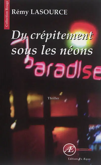 Du crépitement sous les néons : thriller