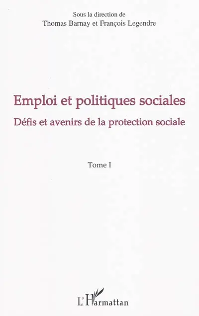 Emploi et politiques sociales. Vol. 1. Défis et avenir de la protection sociale