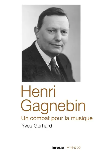 Henri Gagnebin : un combat pour la musique