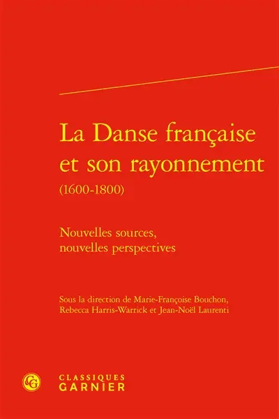 La danse française et son rayonnement (1600-1800) : nouvelles sources, nouvelles perspectives