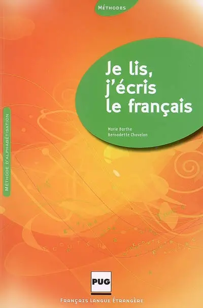 Je lis, j'écris le français : méthode d'alphabétisation pour adultes