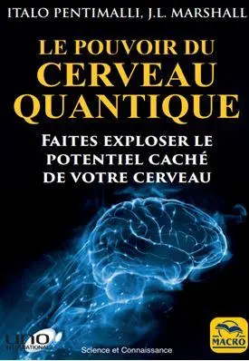 Le pouvoir du cerveau quantique : faites exploser le potentiel caché de votre cerveau