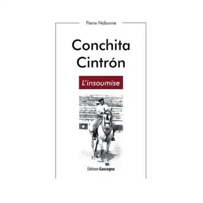 Conchita Cintron : l'insoumise