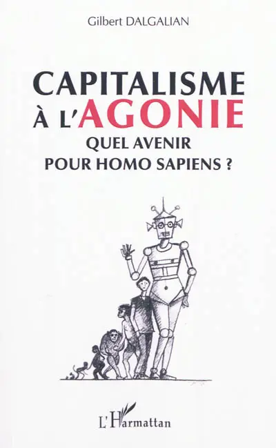 Capitalisme à l'agonie : quel avenir pour homo sapiens ? : la pulsion démocratique, des origines à l'autogestion