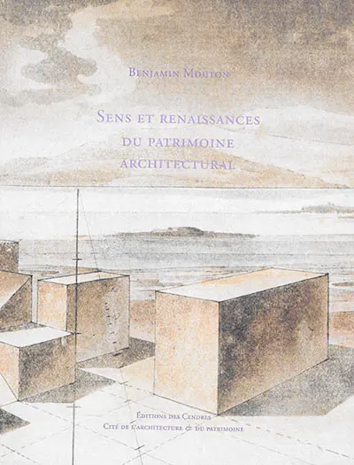 Sens et renaissances du patrimoine architectural