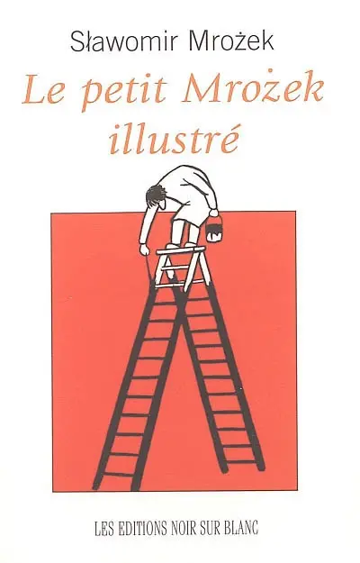 Vie, mode d'emploi : le petit Mrozek illustré
