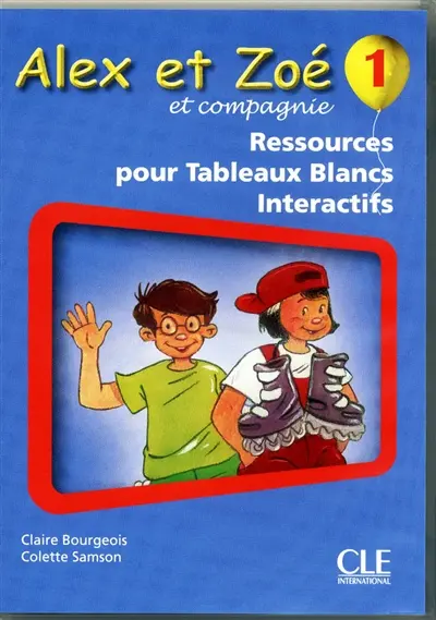 Alex et Zoé et compagnie 1 : ressources pour tableaux blancs interactifs