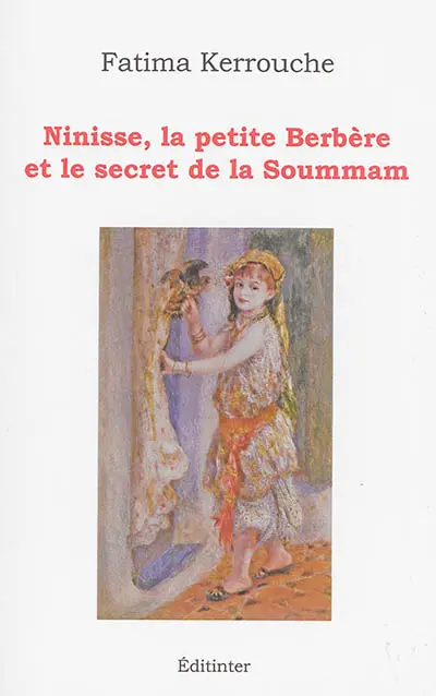 Ninisse, la petite Berbère et le secret de la Soummam