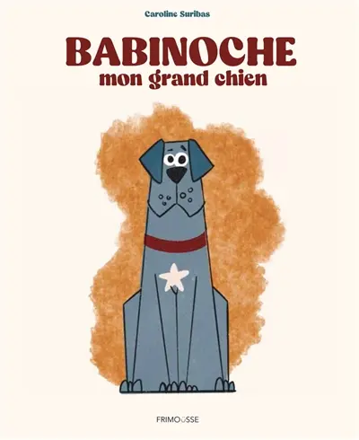 Babinoche, mon grand chien