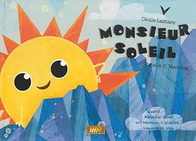 Monsieur Soleil. Madame la Lune