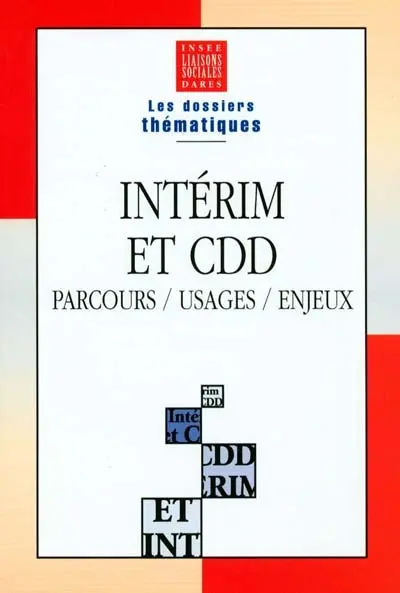 Intérim et CDD : parcours, usages, enjeux