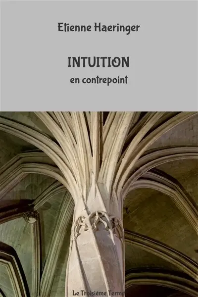 INTUITION (nouvelle édition en contrepoint)
